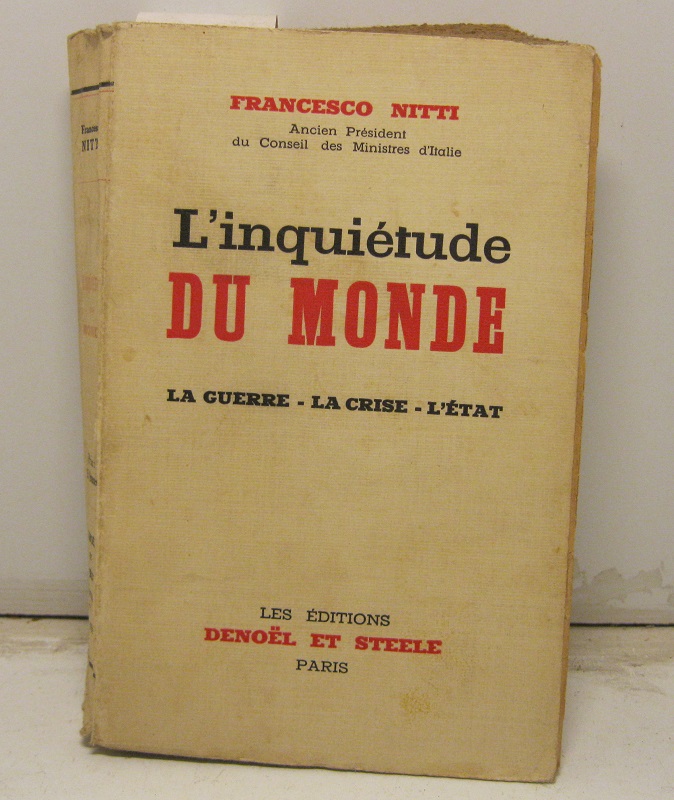 L'inquietude du monde.  La Crise, la Guerre et l'Etat. Traduit de l'italien par Stefan Priacel.